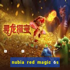 nubia red magic 6s pro antutu